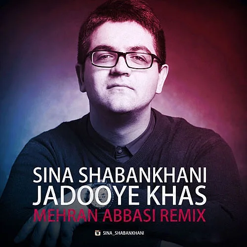 Jadooye Khas (Mehran Abbasi Remix) Sina Shabankhani